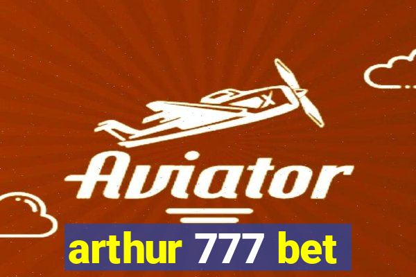 arthur 777 bet